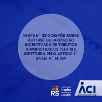 IN RFB nº 2210 dispõe sobre autorregularização incentivada de tributos administrados pela RFB instituída pelo artigo 2º da Lei nº 14.859