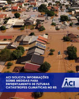 ACI solicita informações sobre medidas para enfrentamento de futuras catástrofes climáticas no RS