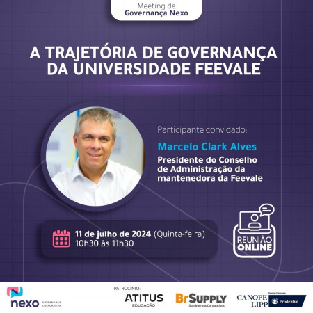 Marcelo Clark Alves compartilhará a trajetória de Governança da Universidade Feevale no NEXO