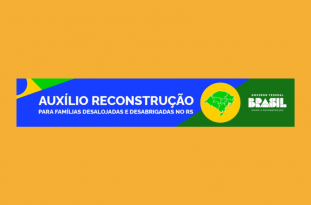 Saiba o que é e como receber Auxílio Reconstrução