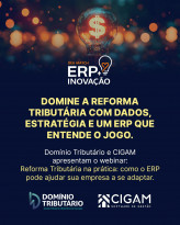 Reforma tributária na prática: como o ERP pode ajudar sua empresa a se adaptar