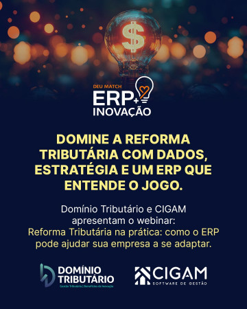 Reforma tributária na prática: como o ERP pode ajudar sua empresa a se adaptar