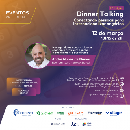 Novos ciclos da economia brasileira e global são tema do 18° Dinner Talking