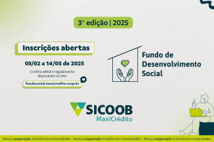 3ª edição do Fundo Social do Sicoob MaxiCrédito está com inscrições abertas